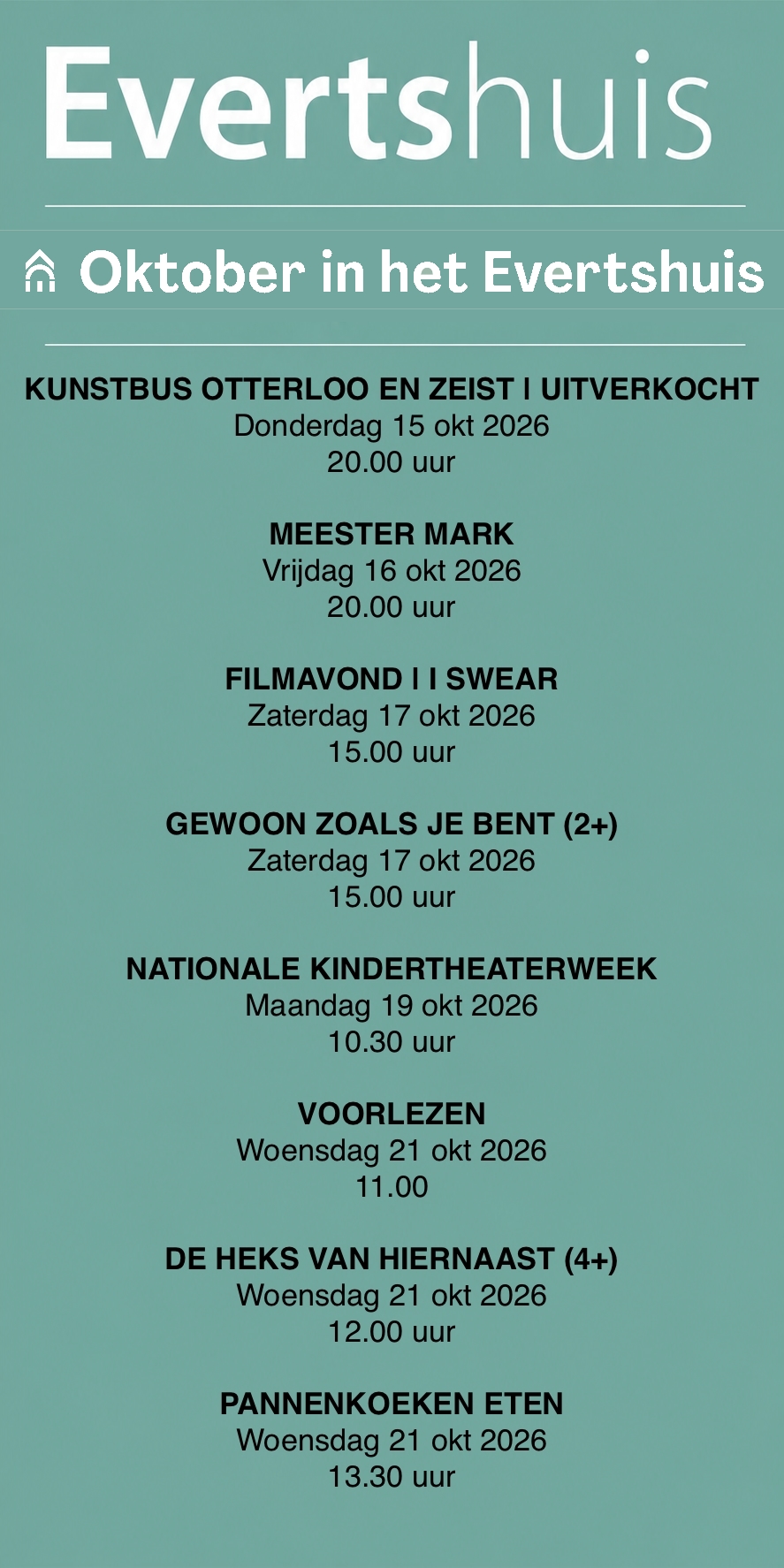 Evertshuis 12 t/m  oktober 21 oktober